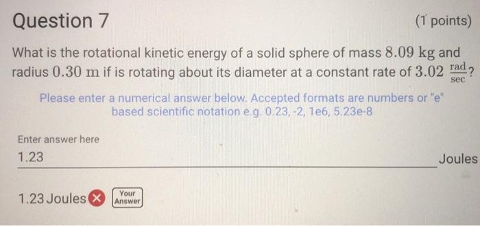 Solved Question 7 (1 points) What is the rotational kinetic | Chegg.com