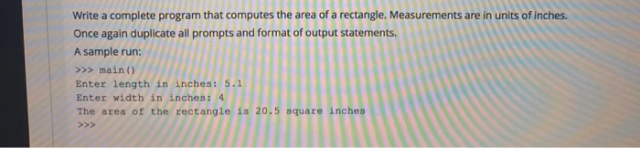 Solved Write a complete program that computes the area of a | Chegg.com