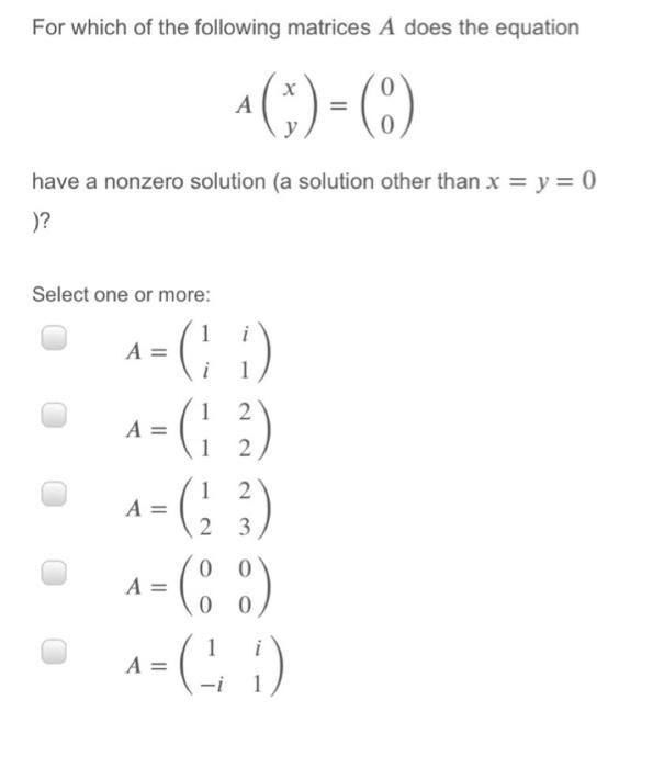 Solved For which of the following matrices A does the | Chegg.com