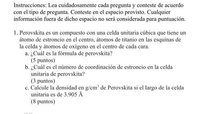 Instrucciones: Lea cuidadosamente cada pregunta y conteste de acuerdo con el tipo de pregunta. Conteste en el espacio provist