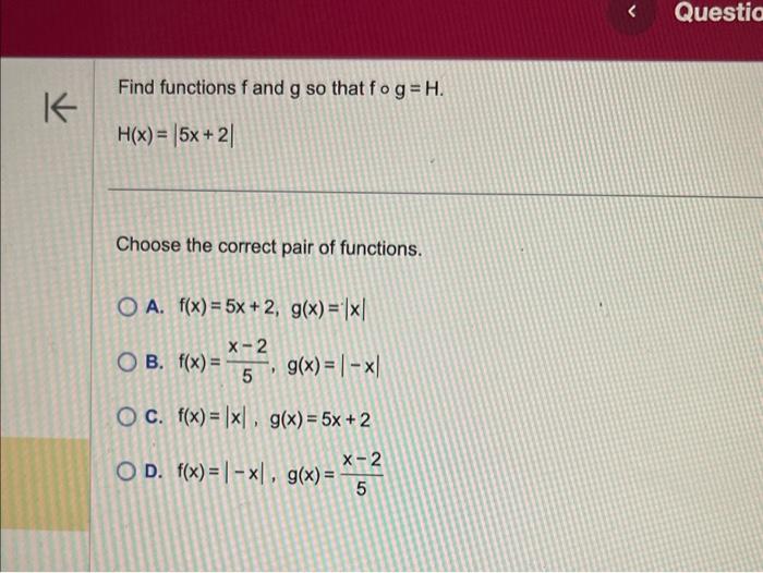 Solved Find Functions F And G So That F∘g H H X ∣5x 2∣