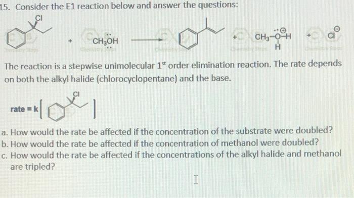 Solved 15. Consider the E1 reaction below and answer the | Chegg.com