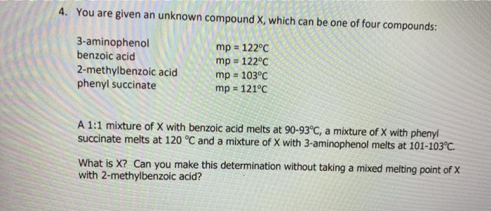 Solved 4. You are given an unknown compound X, which can be | Chegg.com