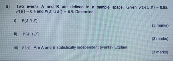 Solved a) Two events A and B are defined in a sample space. | Chegg.com