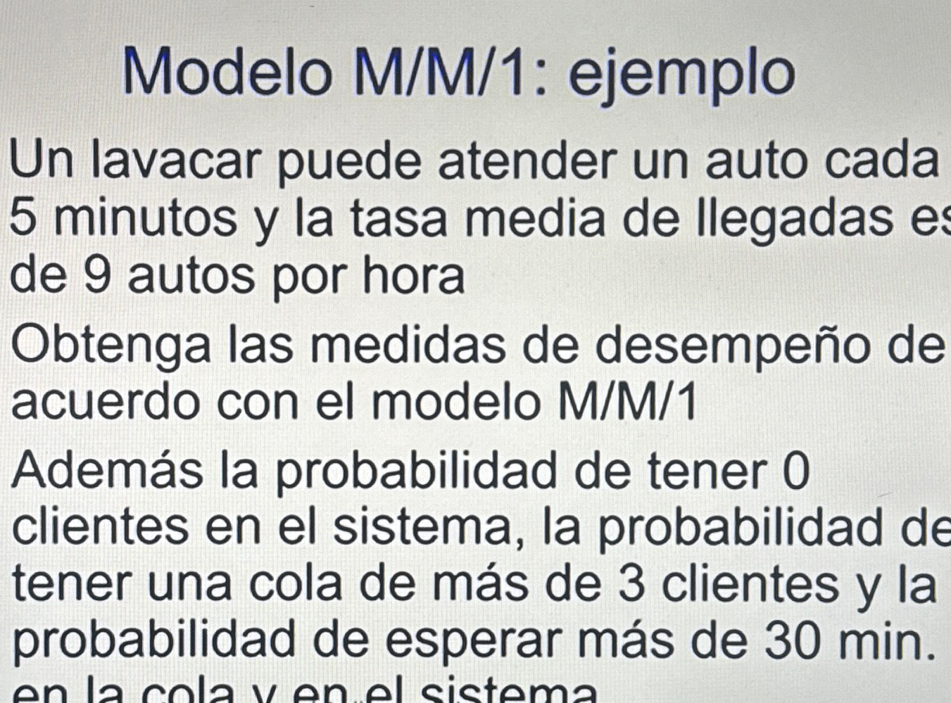 Solved Modelo M/M/1: ejemploUn lavacar puede atender un auto | Chegg.com