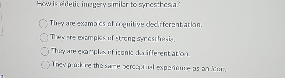 Solved How is eidetic imagery similar to synesthesia?They | Chegg.com