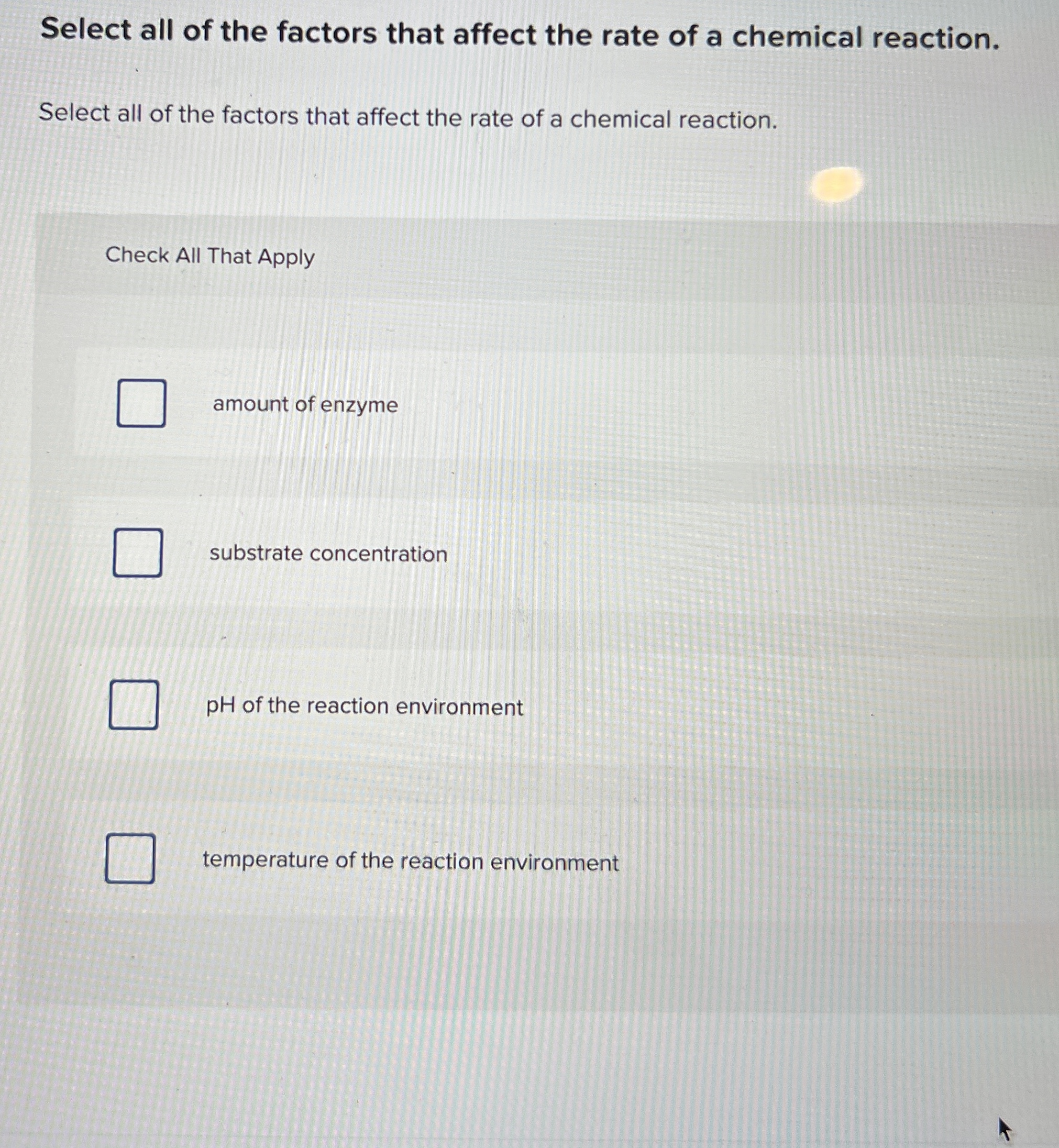 Solved Select all of the factors that affect the rate of a | Chegg.com
