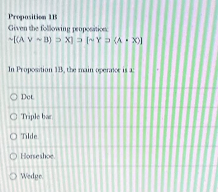 Proposition 2B Given The Following Proposition: | Chegg.com