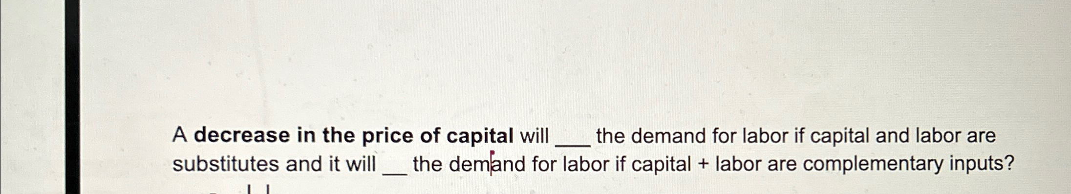 Solved A decrease in the price of capital will q, ﻿the | Chegg.com