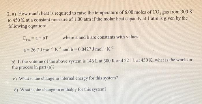 Solved 2. a) How much heat is required to raise the | Chegg.com