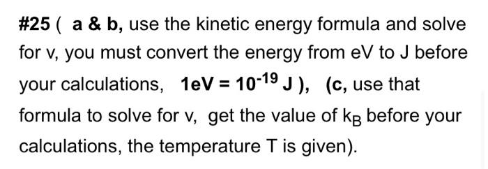 Solved \#25 ( a \& b, use the kinetic energy formula and | Chegg.com