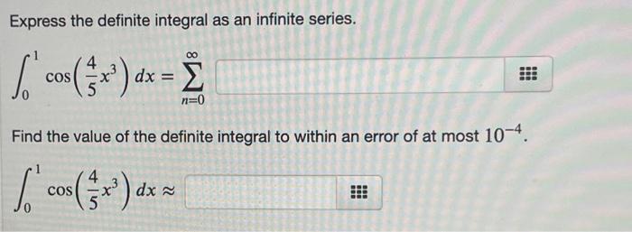 Solved Express the definite integral as an infinite series. | Chegg.com