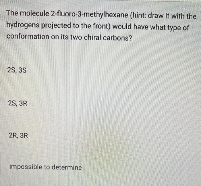 Solved The molecule 2fluoro3methylhexane (hint draw it