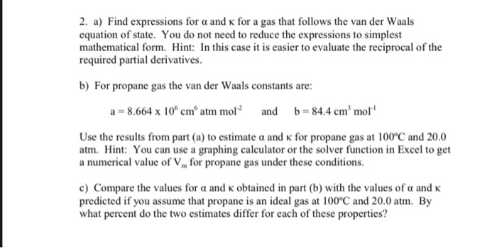 Solved 2 A Find Expressions For A And E For A Gas That Chegg Com