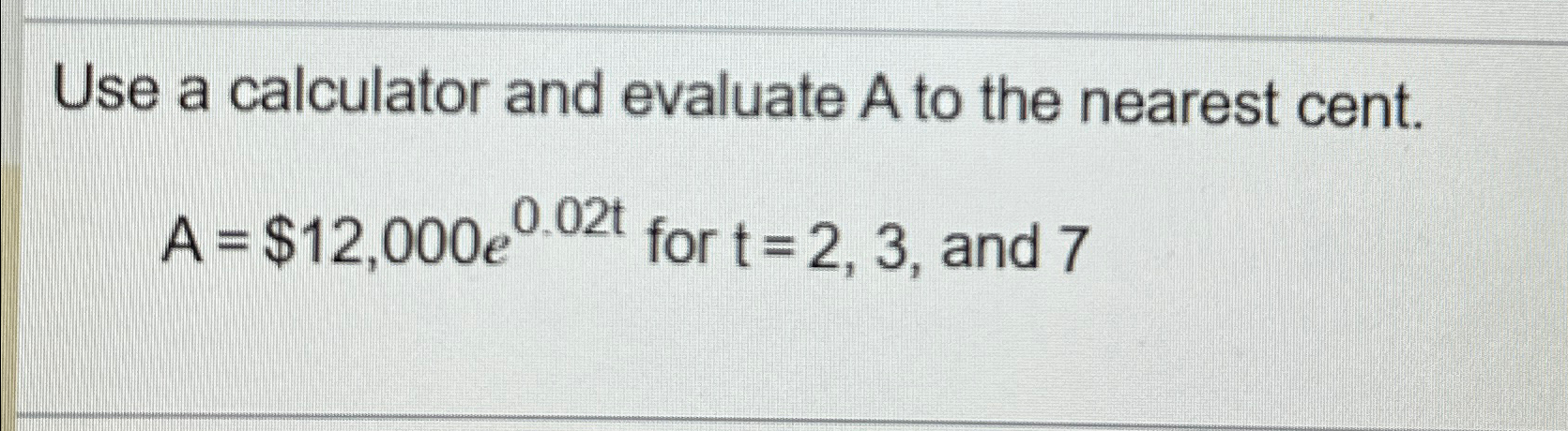 Use a calculator and evaluate A to the nearest | Chegg.com