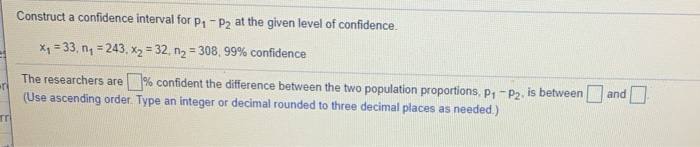 Solved Construct a confidence interval for P1-P2 at the | Chegg.com