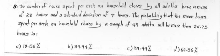 Solved 8. The number of hours speat per week on household | Chegg.com