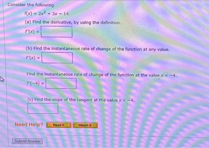 Solved Consider The Following F X 2x2 3x−14 A Find The