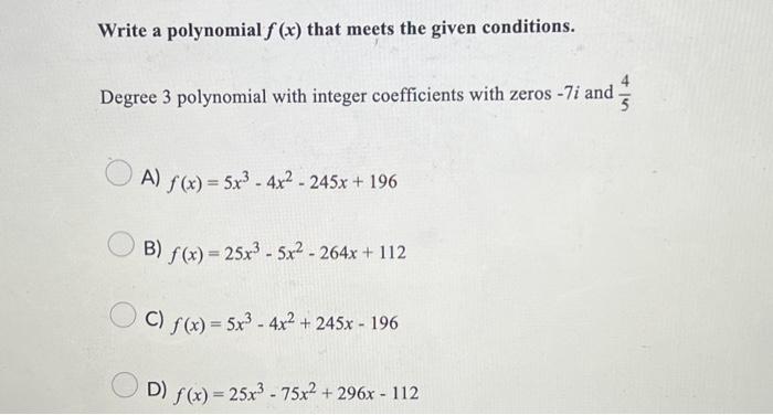 Solved Write a polynomial f(x) that meets the given | Chegg.com