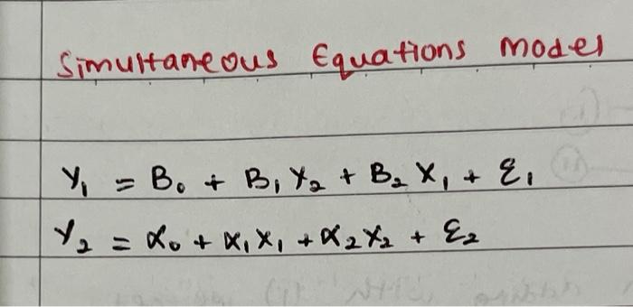 Solved Simultaneous Equations Model Y₁ = B. + B₁ Y₂ + B₂ X₁ | Chegg.com