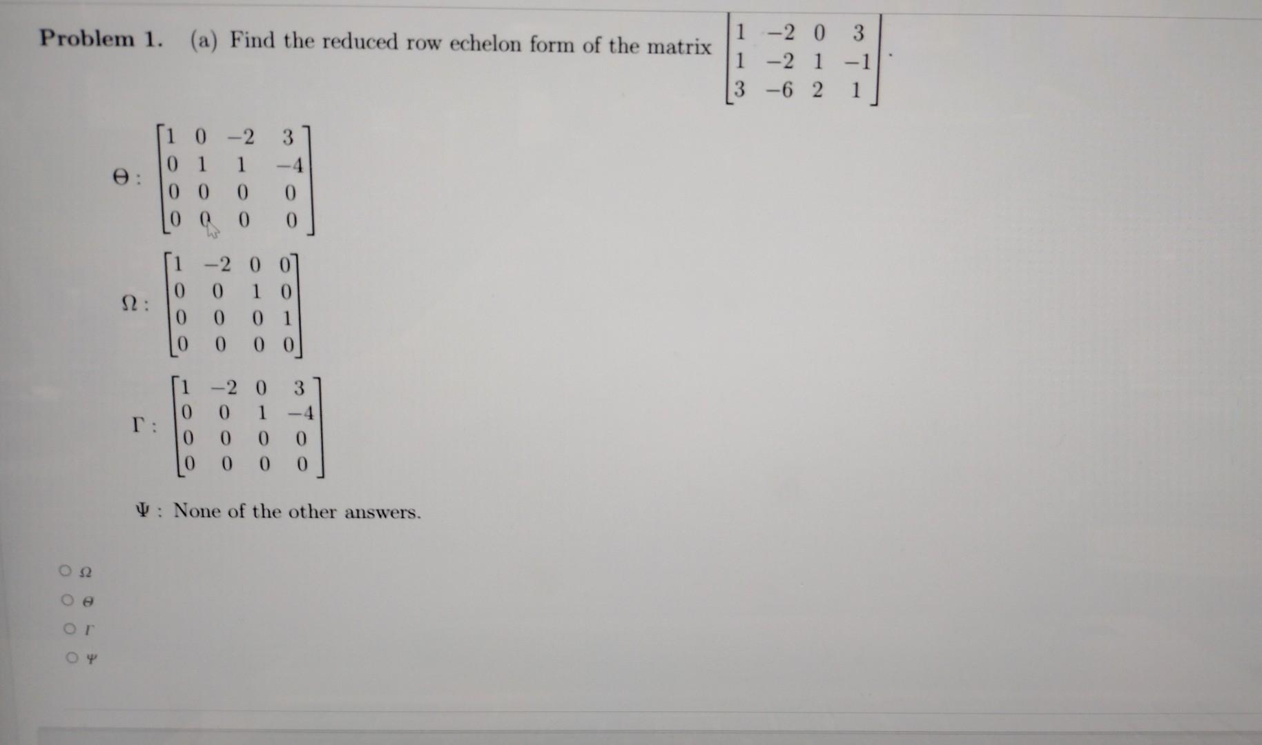 Solved 1. (a) Find the reduced row echelon form of the | Chegg.com