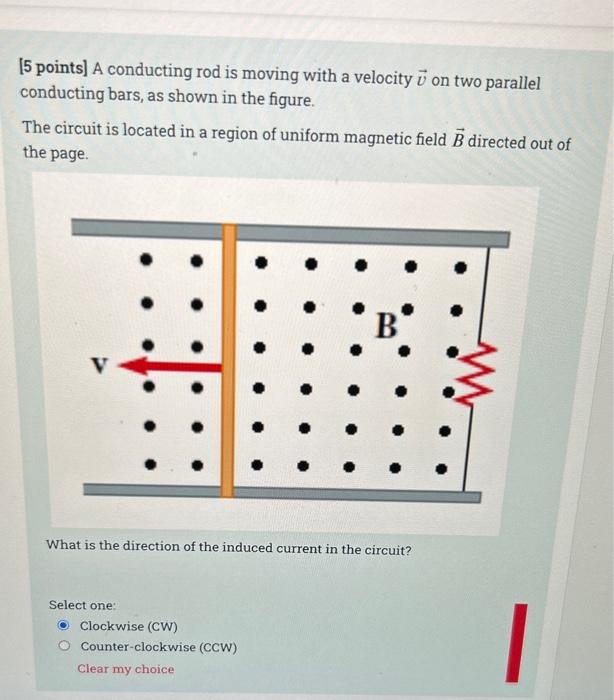 Solved [5 Points] A Conducting Rod Is Moving With A Velocity | Chegg.com