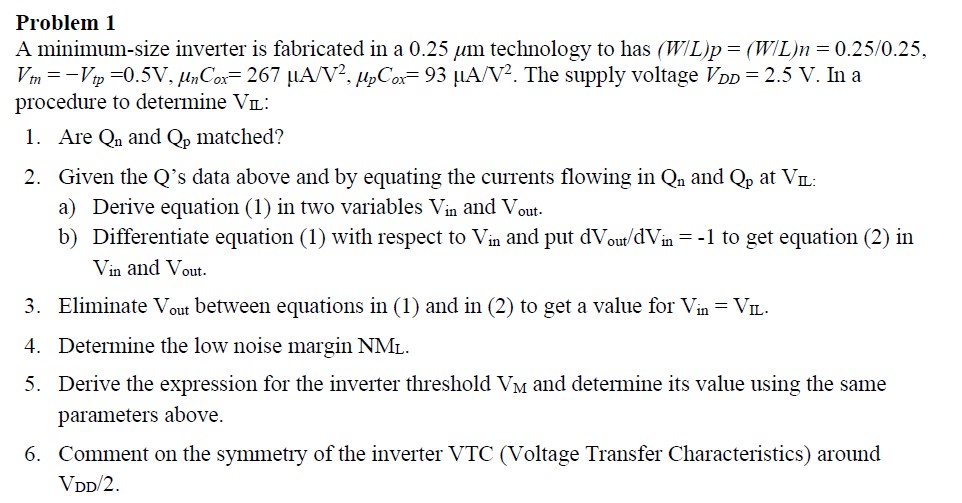 Solved Problem 1A minimum-size inverter is fabricated in a | Chegg.com