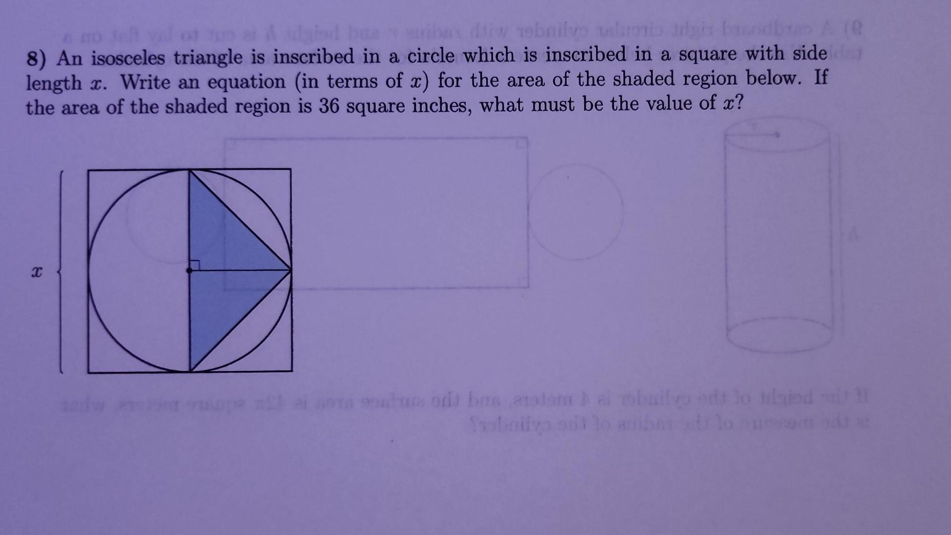 8) An isosceles triangle is inscribed in a circle which is inscribed in a square with side length \( x \). Write an equation 