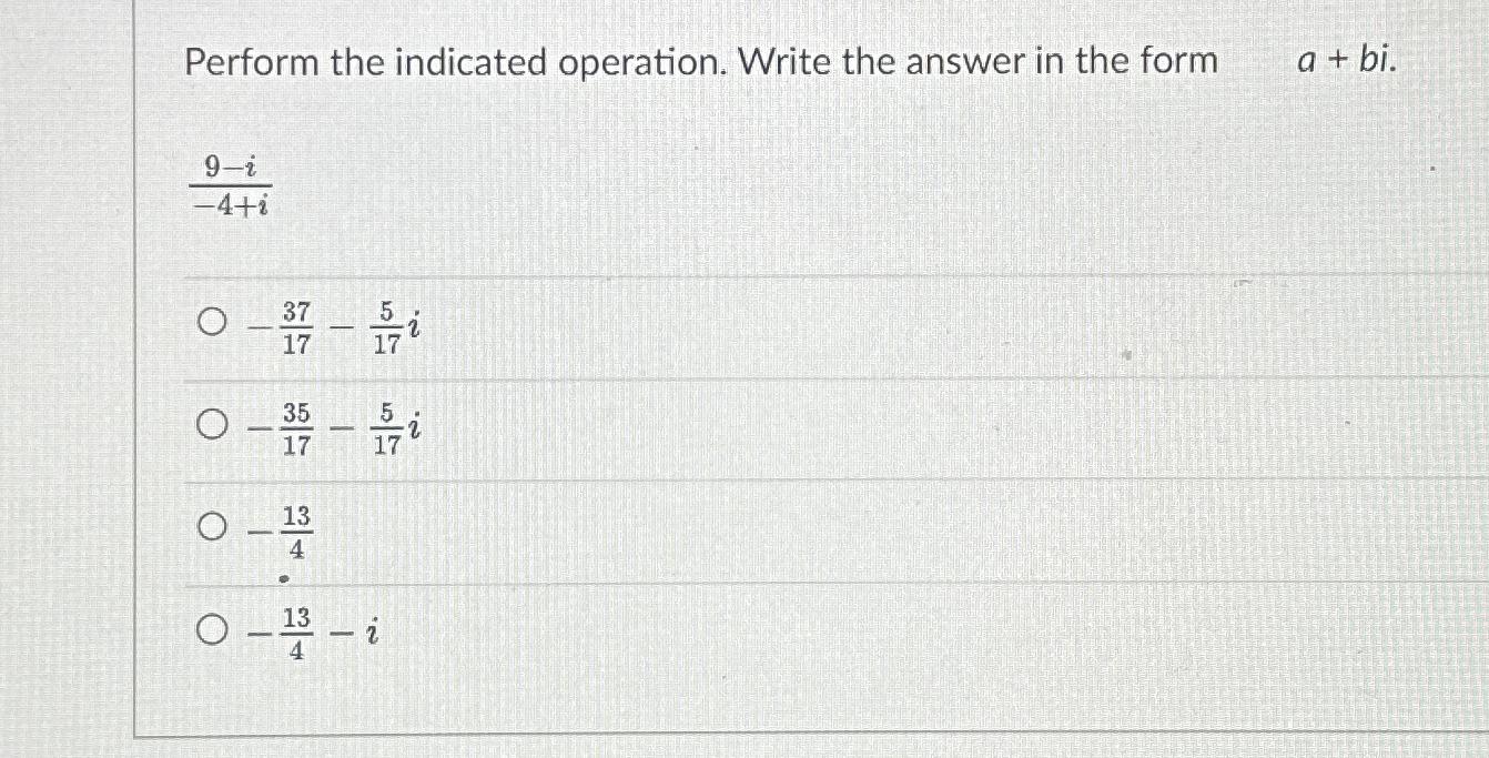 Solved Perform the indicated operation. Write the answer in | Chegg.com