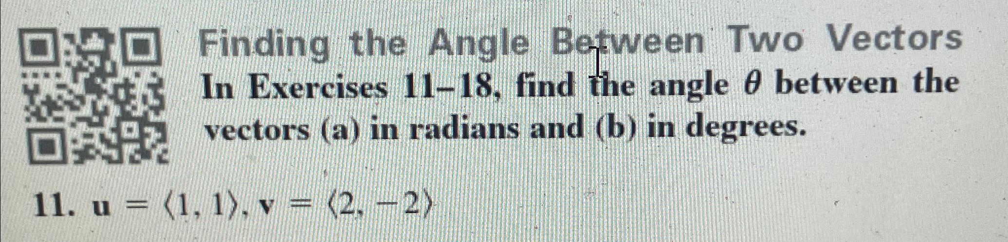 Solved Finding the Angle Between Two Vectors In Exercises | Chegg.com
