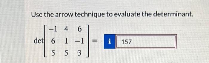Solved Use the arrow technique to evaluate the determinant. | Chegg.com