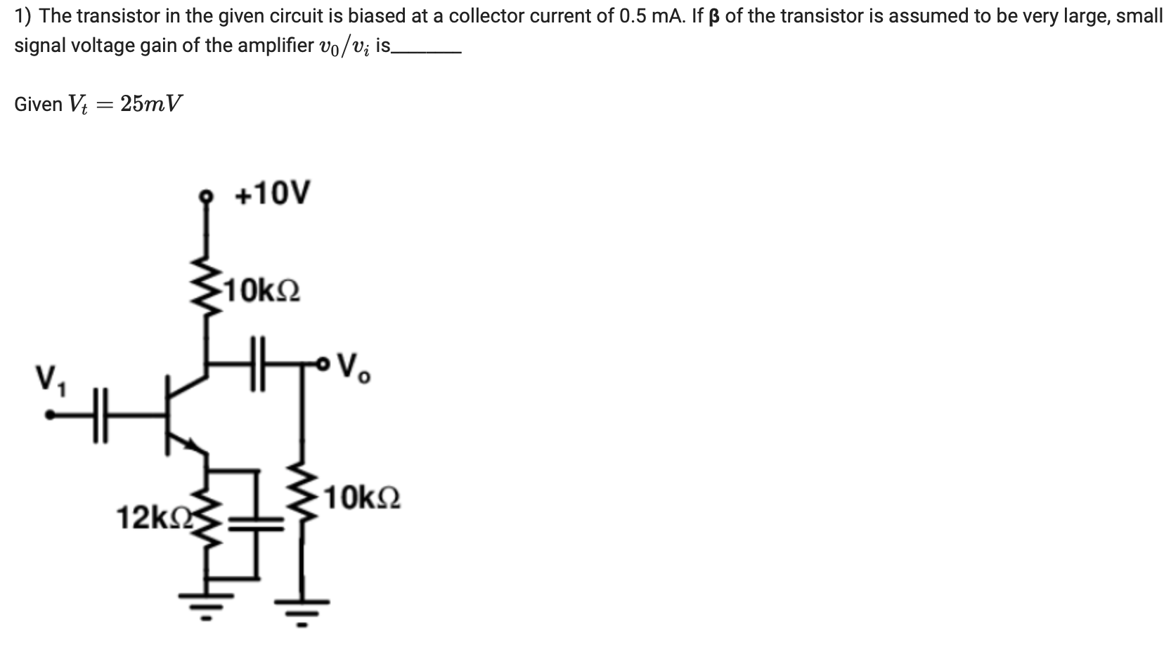 Solved The transistor in the given circuit is biased at a | Chegg.com