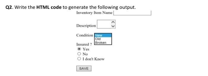 Solved Q2. Write the HTML code to generate the following | Chegg.com