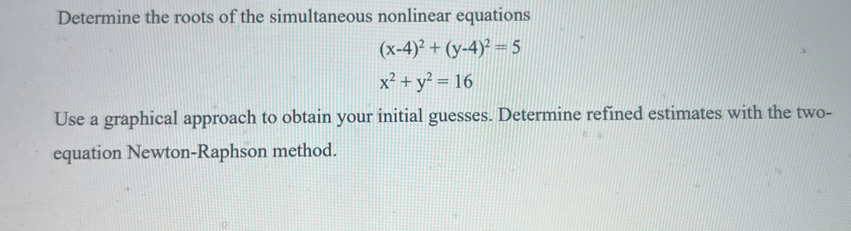 Solved Determine the roots of the simultaneous nonlinear | Chegg.com