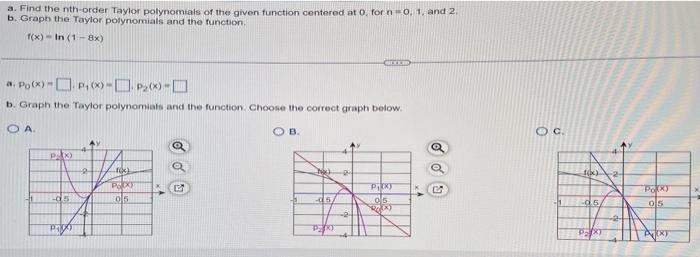 Solved a. Find the nth-order Taylor polynomials of the given | Chegg.com