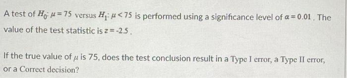 Solved A test of Ho- 4 = 75 versus H: 4