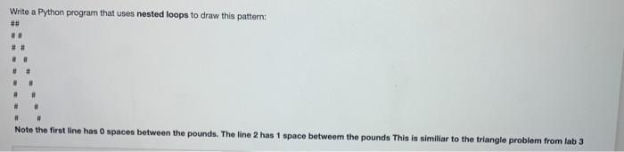 Solved Write a Python program that uses nested loops to draw | Chegg.com