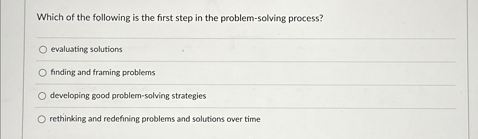Solved Which of the following is the first step in the | Chegg.com