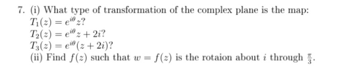 Complex Transformation Example Questions Solved 7. (i) What type of transformation of the complex | Chegg.com