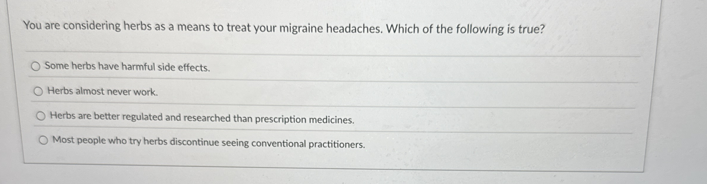 Solved You are considering herbs as a means to treat your