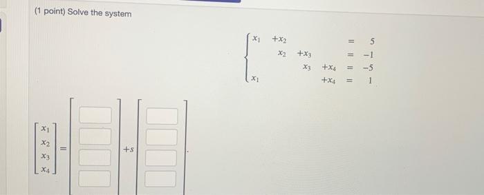 Solved 1 Point Solve The System X X2 X2 X3 5 1 5 1 Ex