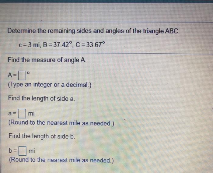 Solved Determine The Remaining Sides And Angles Of The | Chegg.com