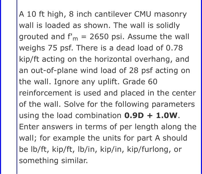 A 10ft high, 8 inch cantilever CMU masonry wall is | Chegg.com