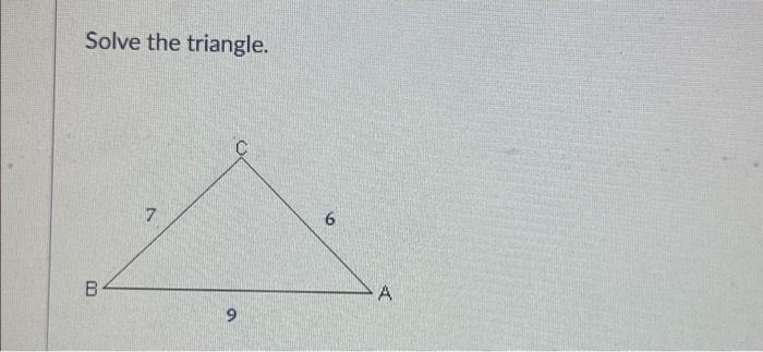 Solved Solve The Triangle. | Chegg.com