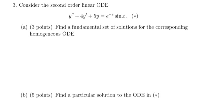 Solved 3. Consider the second order linear ODE y" + 4y' + 5y | Chegg.com