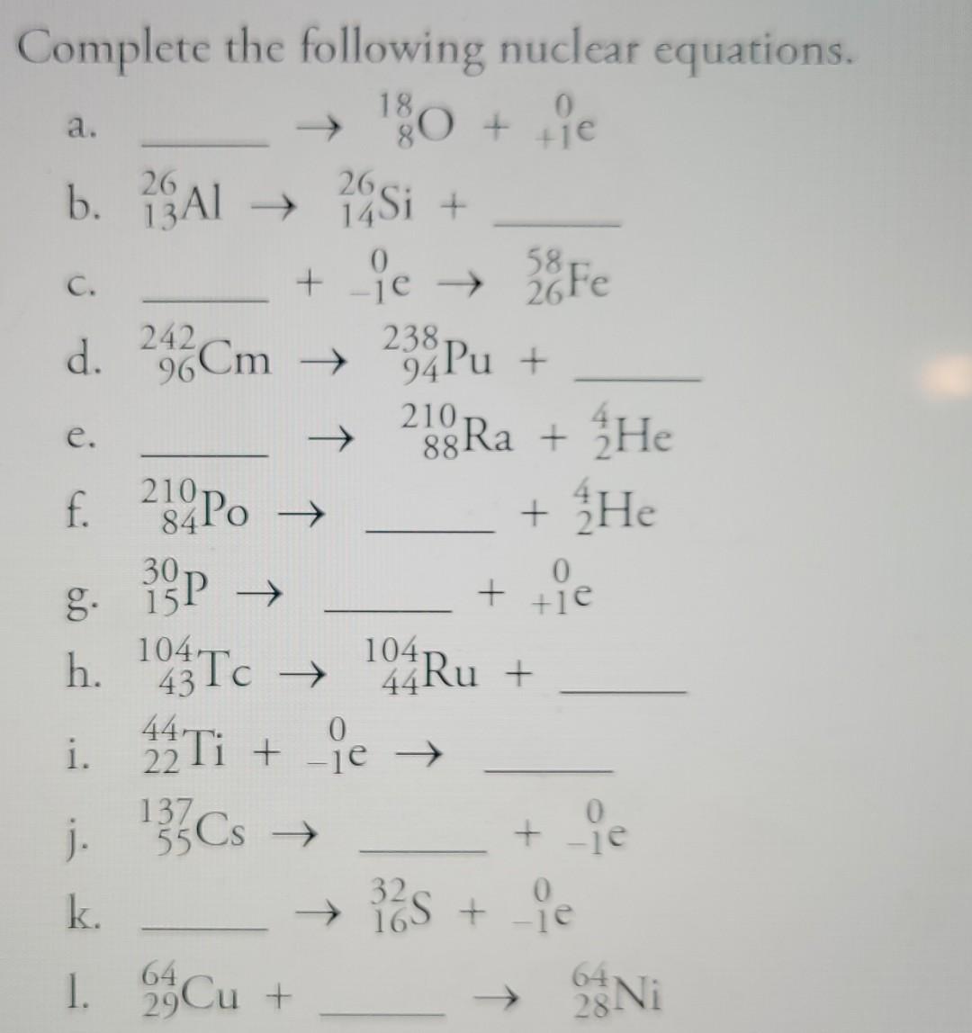 Solved complete the following nuclear equations. a. _____ → | Chegg.com