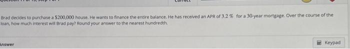 Solved Brad decides to purchase a $200,000 house. He wants | Chegg.com