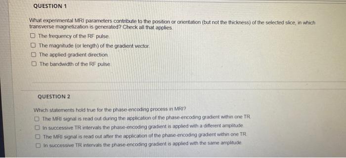 Solved QUESTION 1 What Experimental MRI Parameters | Chegg.com