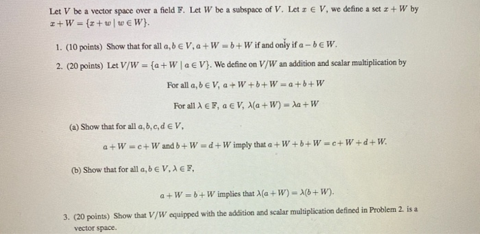 Solved Let V Be A Vector Space Over A Field F Let W Be A Chegg Com