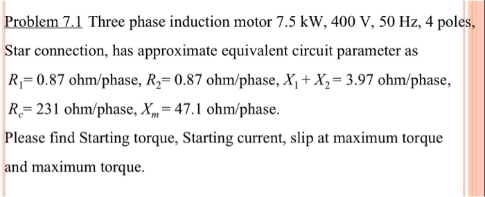 Solved Problem 7.1 Three phase induction motor 7.5 kW, 400 | Chegg.com